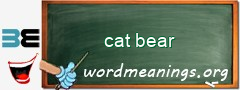 WordMeaning blackboard for cat bear